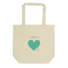 Load image into Gallery viewer, I Have a Heart Eco Tote Bag
